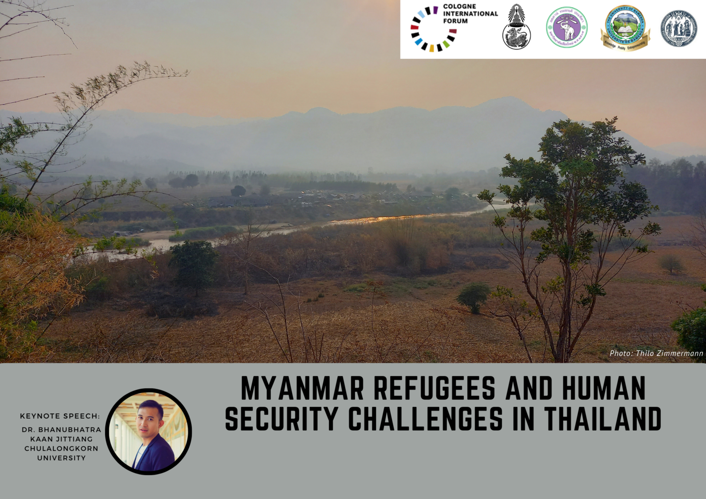 Keynote Speech: Dr. Bhanubhatara Kaan Jittiang, Chulalongkorn University. Myanmar Refugees and Human Security Challenges in Thailand