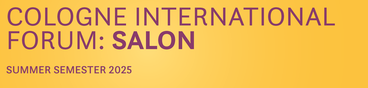 Banner with dark blue text on light blue background reading "Cologne International Forum: Salon. Winter Semester 2024/25"
